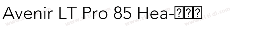 Avenir LT Pro 85 Hea字体转换